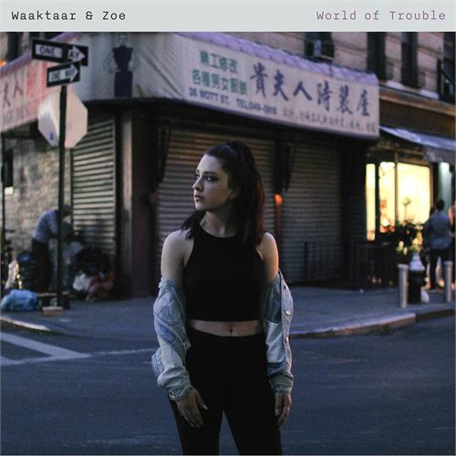 Waaktaar & Zoe World of Trouble (LP-BLÅ)